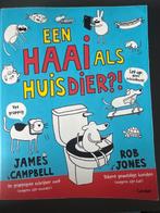 Een Haai als Huisdier?! - James Campbell & Rob Jones, Ophalen of Verzenden, Zo goed als nieuw, Fictie algemeen