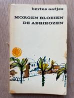 Bertus Aafjes - Morgen bloeien de abrikozen, Ophalen of Verzenden, Gelezen