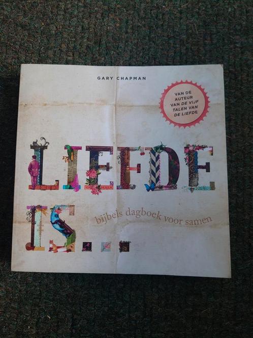 Liefde is... Gary Chapman - Bijbels Dagboek, Boeken, Godsdienst en Theologie, Gelezen, Christendom | Protestants, Ophalen of Verzenden