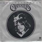 Carpenters **Only Yesterday**, Gebruikt, 7 inch, Single, Ophalen of Verzenden