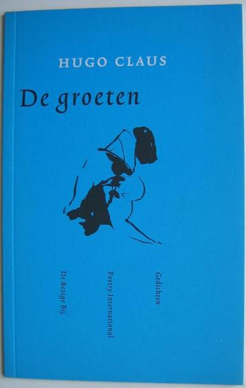 Hugo Claus - De groeten - Poetry International 2002 beschikbaar voor biedingen