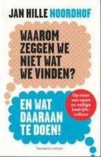Jan Hille Noordhof, Waarom zeggen we niet wat we vinden?, Ophalen of Verzenden, Zo goed als nieuw, Management