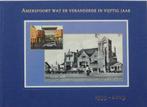 Amersfoort wat er veranderde in vijftig jaar (zgan), Ophalen of Verzenden, 20e eeuw of later, Zo goed als nieuw, Ton Blom