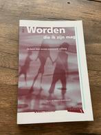 Worden die ik zijn mag, Ophalen of Verzenden, Zo goed als nieuw, Sociale wetenschap