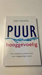 Jolijn Hendriks - Puur Hooggevoelig, Boeken, Ophalen of Verzenden, Zo goed als nieuw, Jolijn Hendriks