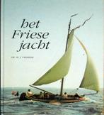 Het Friese Jacht (gebonden exemplaar)., Ophalen of Verzenden, Zo goed als nieuw, Boot