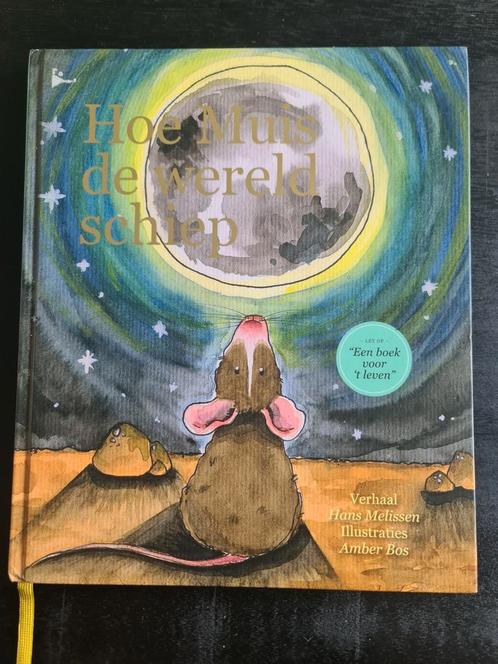 Hans Igor Melissen - Hoe muis de wereld schiep, Boeken, Kinderboeken | Jeugd | onder 10 jaar, Zo goed als nieuw, Ophalen of Verzenden