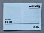 Handleiding / Instructieboekje Marklin 36832 BR 185, Hobby en Vrije tijd, Modeltreinen | H0, Wisselstroom, Locomotief, Ophalen of Verzenden