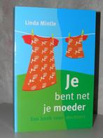Linda Mintle - Je bent net je moeder (boek voor dochters), Ophalen of Verzenden, Zo goed als nieuw, Christendom | Protestants