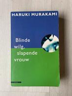 Haruki Murakami - Blinde wilg, slapende vrouw, Ophalen of Verzenden, Gelezen, Haruki Murakami, Nederland