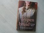 tropenbruid, susan smir, Boeken, Ophalen of Verzenden, Zo goed als nieuw, Susan Smit, Nederland