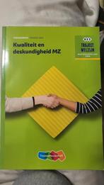 Theorieboek kwaliteit en deskundigheid MZ Niveau, Boeken, Nederlands, Ophalen of Verzenden, Zo goed als nieuw