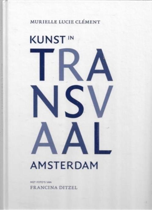 Murielle Lucie Clement Kunst in de Transvaal Amsterdam (500, Boeken, Kunst en Cultuur | Beeldend, Zo goed als nieuw, Overige onderwerpen