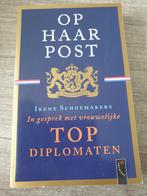Op haar post topdiplomaten irene schoemakers, Ophalen of Verzenden, Gelezen
