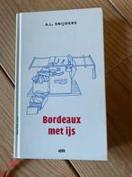 A.L. Snijders - Bordeaux met ijs, gesigneerd exemplaar, Boeken, Ophalen of Verzenden, Nieuw, A.L. Snijders