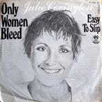 1977	Julie Covington		Only Woman Bleed, Pop, 7 inch, Single, Verzenden