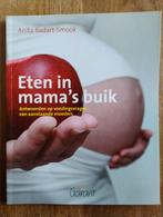Eten in mama's buik - Zwangerschap en voeding, Zwangerschap en Bevalling, Anita Badart-Smook, Ophalen of Verzenden, Zo goed als nieuw