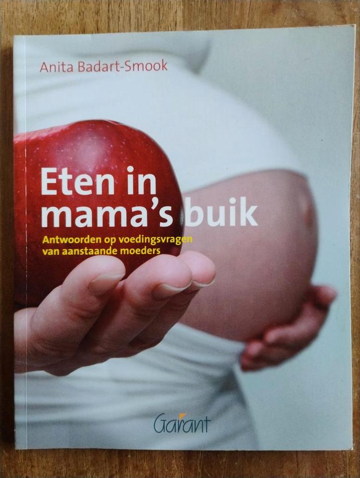 Eten in mama's buik - Zwangerschap en voeding, Boeken, Zwangerschap en Opvoeding, Zo goed als nieuw, Zwangerschap en Bevalling