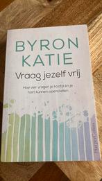 Byron Katie - Vraag jezelf vrij, Boeken, Achtergrond en Informatie, Ophalen of Verzenden, Zo goed als nieuw, Stephen Mitchell; Byron Katie