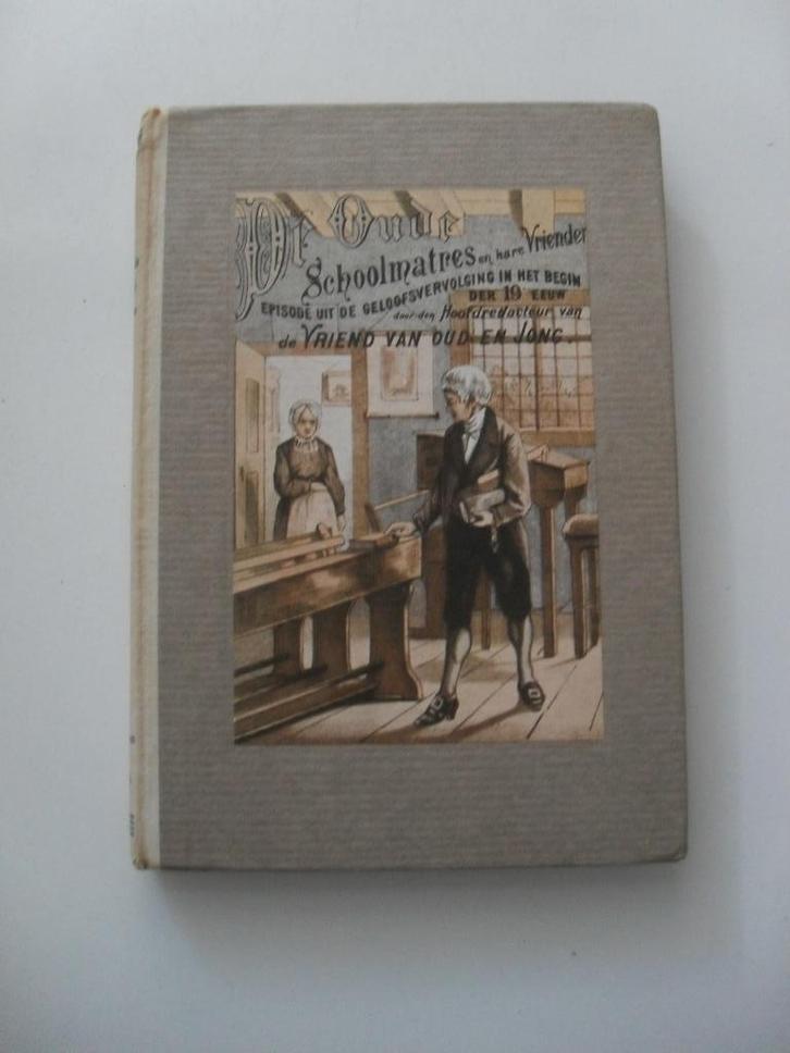 de oude schoolmatres en hare vrienden - uitg. groen, leiden, Antiek en Kunst, Antiek | Boeken en Bijbels, Ophalen of Verzenden