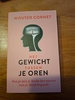 Het Gewicht Tussen Je Oren - Wouter Cornet, Ophalen of Verzenden