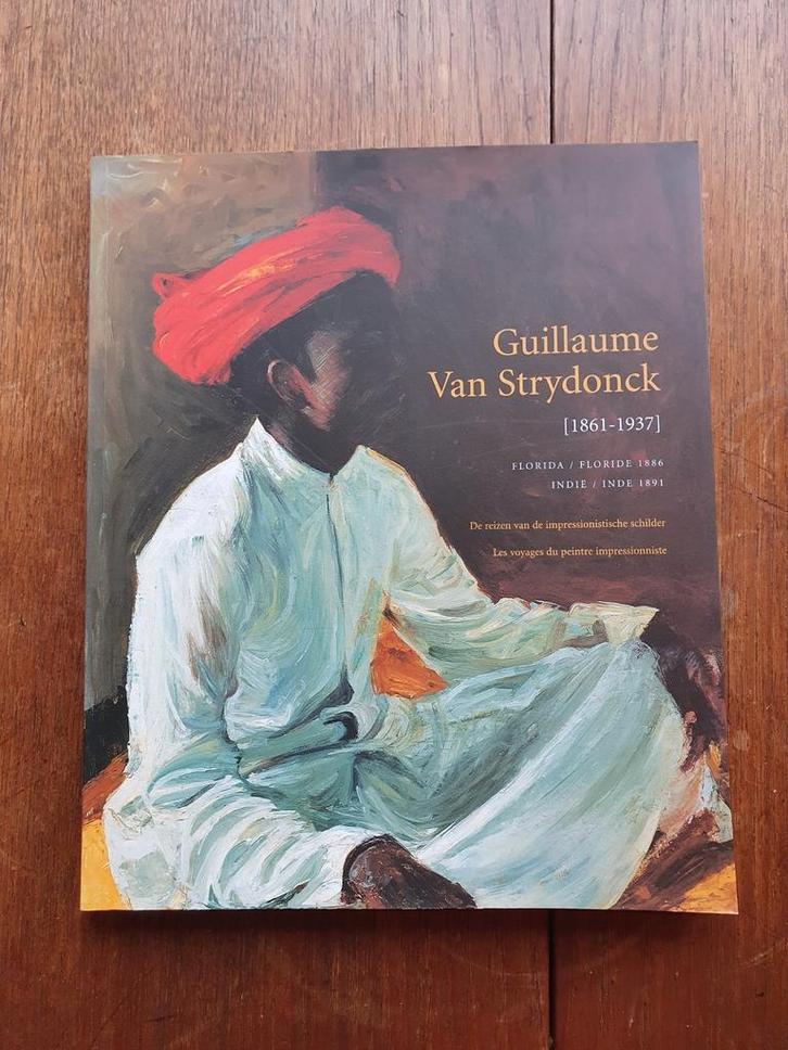Guillaume Van Strydonck (1861-1937) in Florida en Indië, Boeken, Kunst en Cultuur | Beeldend, Zo goed als nieuw, Schilder- en Tekenkunst