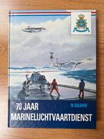 70 Jaar Marineluchtvaartdienst; N. Geldhof, Ophalen of Verzenden, Zo goed als nieuw, Boek of Tijdschrift