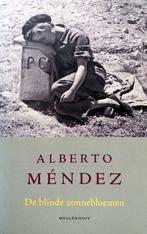 Alberto Méndez - De blinde zonnebloemen, Ophalen of Verzenden, Gelezen, Europa overig