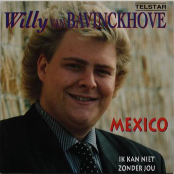 Willy van Bavinckhove - Mexico / Ik kan niet zonder jou 1993