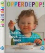 Opperdepop basiskookboek van 0 tot 4 jaar, Ophalen of Verzenden, Zo goed als nieuw, Opvoeding tot 6 jaar