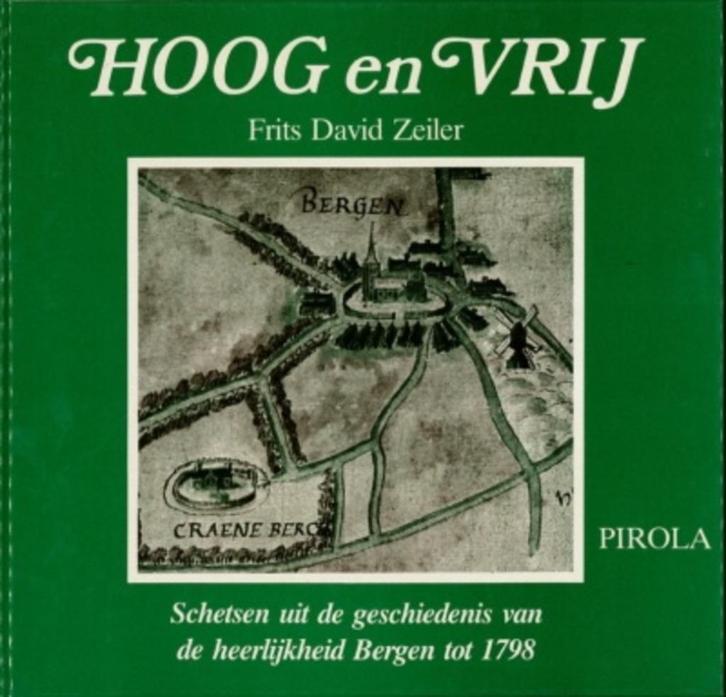 1.Bergen: Hoog en Vrij / Frits David Zeiler 2.Bergen aan Zee, Boeken, Geschiedenis | Stad en Regio, Zo goed als nieuw, Ophalen of Verzenden