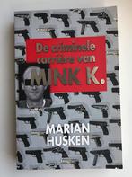 De criminele carriere van Mink K - Marian Husken, Ophalen of Verzenden, Zo goed als nieuw, Nederland