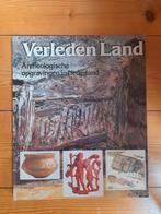 Verleden land: archeologische opgravingen in Nederland, Ophalen of Verzenden, Zo goed als nieuw