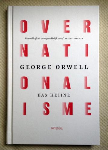 Over nationalisme George Orwell Met een essay van Bas Heijne beschikbaar voor biedingen