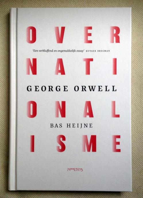 Over nationalisme George Orwell Met een essay van Bas Heijne, Boeken, Politiek en Maatschappij, Zo goed als nieuw, Maatschappij en Samenleving