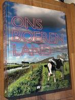 Jan Bieleman e.a. ONS BOERENLAND. Uitg. Waanders. 2009, 20e eeuw of later, Ophalen of Verzenden, Zo goed als nieuw, Meerdere auteurs