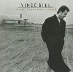 VINCE GILL cd HIGH LONESOME SOUND, Ophalen of Verzenden, Zo goed als nieuw