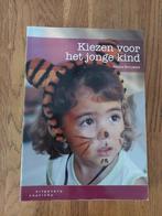 Kiezen voor het jonge kind, ISBN 9789046901892, Boeken, Ophalen of Verzenden, Zo goed als nieuw, HBO