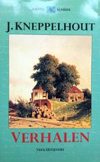 J. Kneppelhout - Verhalen, Boeken, Ophalen of Verzenden, Gelezen, Nederland