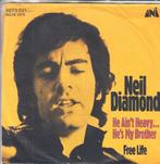 neil diamond - he ain't heavy ... he's my brother  ( 1970), Ophalen of Verzenden, 7 inch, Pop, Single