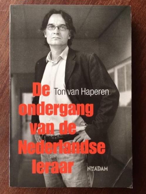 De ondergang van de Nederlandse leraar - Ton van Haperen, Boeken, Politiek en Maatschappij, Gelezen, Maatschappij en Samenleving