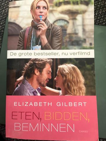 Eten, Bidden, Beminnen - Elizabeth Gilbert beschikbaar voor biedingen