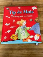 Tip de Muis mama gaat werken!, Boeken, Kinderboeken | Kleuters, Marco Campanella, Jongen of Meisje, Ophalen of Verzenden, Fictie algemeen