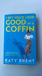 Katy Brent, i bet you look good in a coffin, Ophalen of Verzenden, Zo goed als nieuw