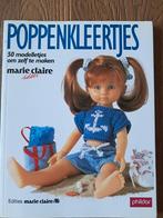 Poppenkleertjes - 50 Modellen om zelf te maken, Boeken, Marie Claire Idées, Ophalen of Verzenden, Zo goed als nieuw, Poppen maken