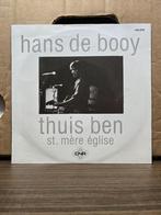 Hans de Booy - Thuis ben, Cd's en Dvd's, Vinyl Singles, 7 inch, Single, Ophalen of Verzenden, Zo goed als nieuw