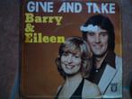 barry & eileen - give and take 11f, 7 inch, Single, Ophalen of Verzenden, Zo goed als nieuw