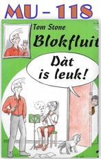 MU-118 Blokfluit bladmuziek -- Blokfluit dat is leuk deel 2, Ophalen of Verzenden, Zo goed als nieuw, Les of Cursus, Blokfluit