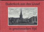 Ouderkerk aan den IJssel in Grootmoeders tijd, Ophalen of Verzenden, Gelezen