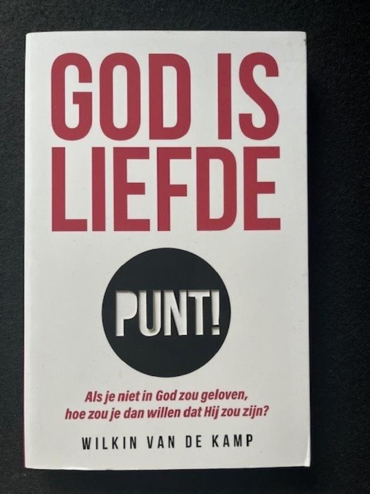 God is liefde punt! - Wilkin van de Kamp, Boeken, Godsdienst en Theologie, Zo goed als nieuw, Verzenden